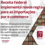 Receita Federal implementa novas regras para as importações por e-commerce