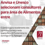 Anvisa e Unesco selecionam consultores para área de Alimentos