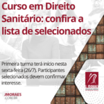 Curso em Direito Sanitário: confira a lista de selecionados