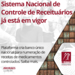 Sistema Nacional de Controle de Receituários já está em vigor