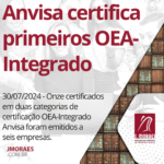 Anvisa certifica primeiros OEA-Integrado