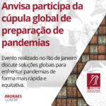 Anvisa participa da cúpula global de preparação de pandemias