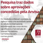 Pesquisa traz dados sobre aprovações concedidas pela Anvisa