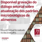 Disponível gravação do diálogo setorial sobre atualização dos padrões microbiológicos de alimentos