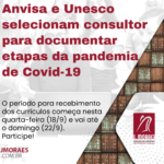 Anvisa e Unesco selecionam consultor para documentar etapas da pandemia de Covid-19