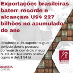 Exportações brasileiras batem recorde e alcançam US$ 227 bilhões no acumulado do ano