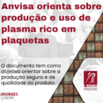 Anvisa orienta sobre produção e uso de plasma rico em plaquetas