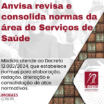 Anvisa revisa e consolida normas da área de Serviços de Saúde