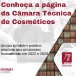 Conheça a página da Câmara Técnica de Cosméticos