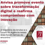 Anvisa promove evento sobre transformação digital e reafirma compromisso com inovação