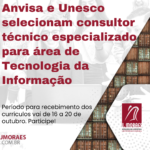 Anvisa e Unesco selecionam consultor técnico especializado para área de Tecnologia da Informação