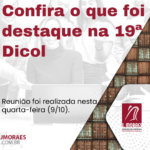 Confira o que foi destaque na 19ª Dicol