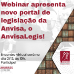 Webinar apresenta novo portal de legislação da Anvisa, o AnvisaLegis!