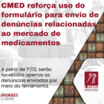 CMED reforça uso do formulário para envio de denúncias relacionadas ao mercado de medicamentos