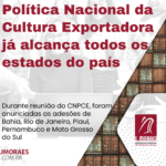 Política Nacional da Cultura Exportadora já alcança todos os estados do país