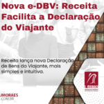 Nova e-DBV: Receita Facilita a Declaração do Viajante