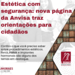 Estética com segurança: nova página da Anvisa traz orientações para cidadãos