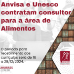 Anvisa e Unesco contratam consultor para a área de Alimentos