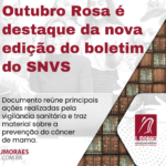 Outubro Rosa é destaque da nova edição do boletim do SNVS Template News (40)