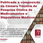 Publicada a composição da Câmara Técnica de Pesquisa Clínica de Medicamentos e Dispositivos Médicos Template News (42)