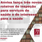 Anvisa lança três novos roteiros de inspeção para serviços de saúde e de interesse para a saúde Template News (9)